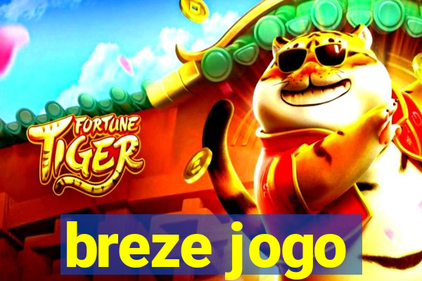 breze jogo